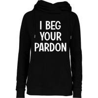 I Beg Your Parton Womens Funnel Neck Pullover Hood