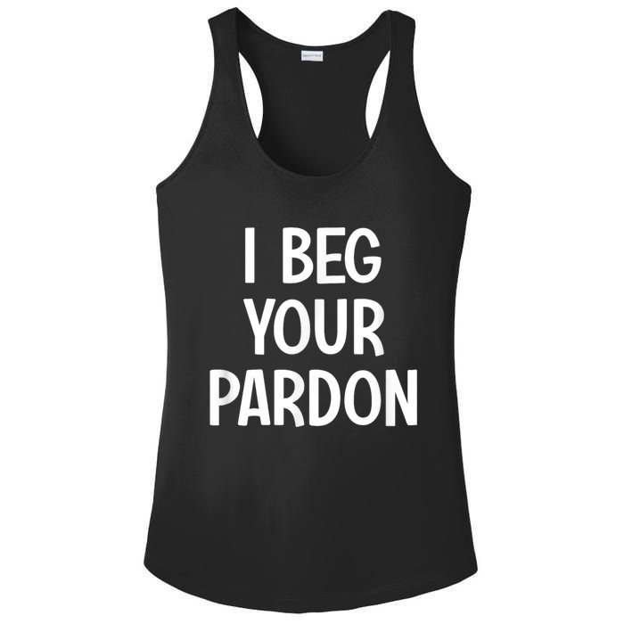 I Beg Your Parton Ladies PosiCharge Competitor Racerback Tank