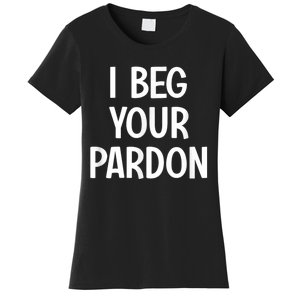 I Beg Your Parton Women's T-Shirt