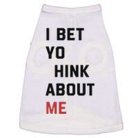 I Bet You Think About Me Funny Doggie Tank