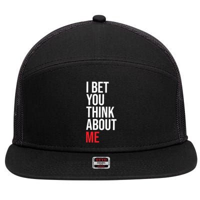 I Bet You Think About Me 7 Panel Mesh Trucker Snapback Hat