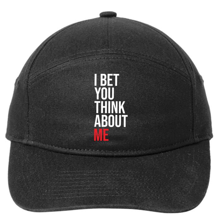 I Bet You Think About Me 7-Panel Snapback Hat