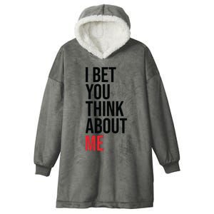 I Bet You Think About Me Hooded Wearable Blanket