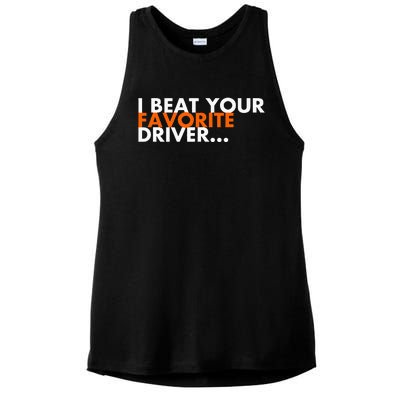 I Beat Your Favorite Driver Ladies PosiCharge Tri-Blend Wicking Tank