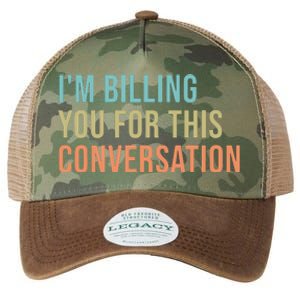 Im Billing You For This Conversation Funny Lawyer Legacy Tie Dye Trucker Hat