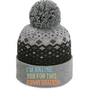 Im Billing You For This Conversation Funny Lawyer The Baniff Cuffed Pom Beanie