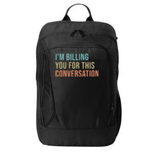 Im Billing You For This Conversation Funny Lawyer City Backpack