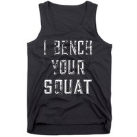 I Bench Your Squat Tank Top