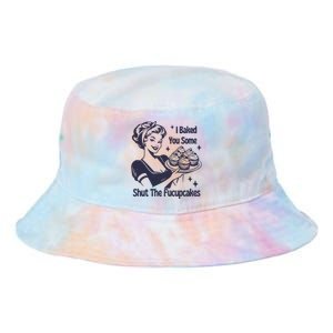 I Baked You Some Shut The Fucupcakes Tie Dye Newport Bucket Hat