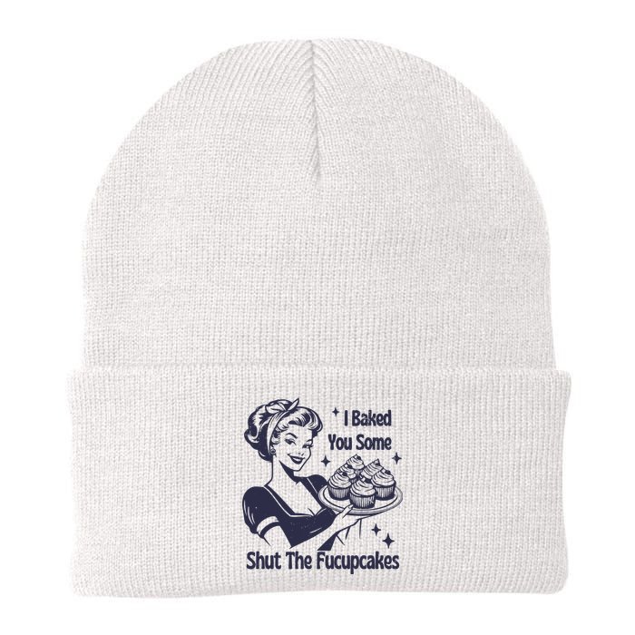 I Baked You Some Shut The Fucupcakes Knit Cap Winter Beanie