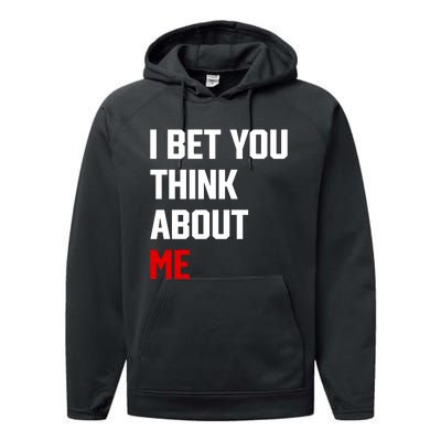 I Bet You Think About Me Performance Fleece Hoodie