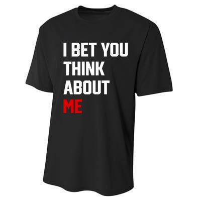 I Bet You Think About Me Performance Sprint T-Shirt