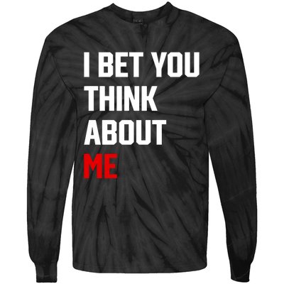 I Bet You Think About Me Tie-Dye Long Sleeve Shirt