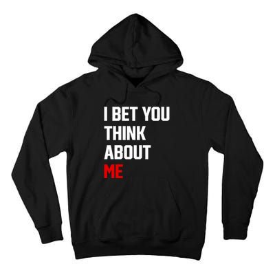 I Bet You Think About Me Tall Hoodie