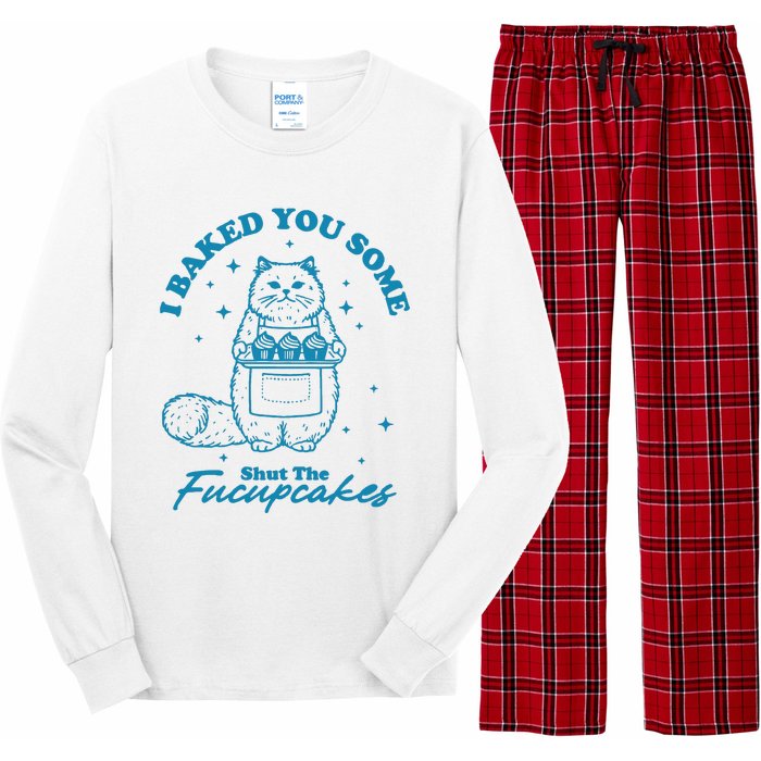 I Baked You Some Shut The Fucupcakes Long Sleeve Pajama Set