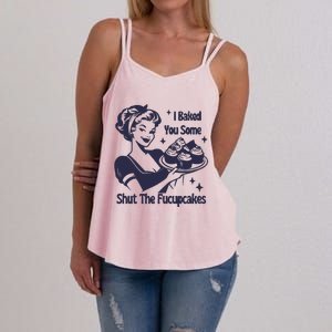 I Baked You Some Shut The Fucupcakes Women's Strappy Tank