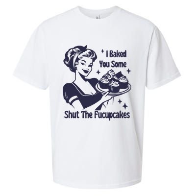 I Baked You Some Shut The Fucupcakes Sueded Cloud Jersey T-Shirt