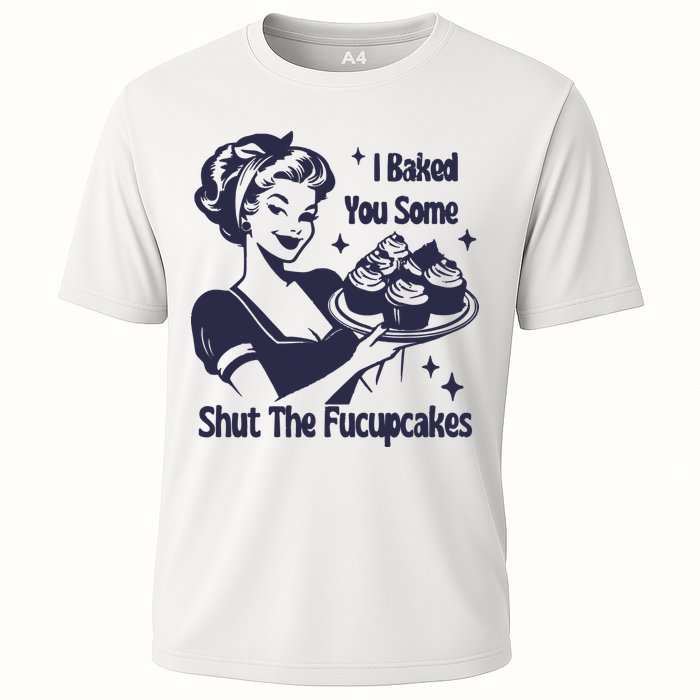 I Baked You Some Shut The Fucupcakes Cooling Performance Crew T-Shirt