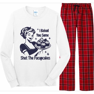 I Baked You Some Shut The Fucupcakes Long Sleeve Pajama Set