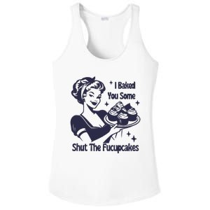 I Baked You Some Shut The Fucupcakes Ladies PosiCharge Competitor Racerback Tank