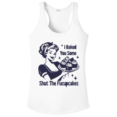 I Baked You Some Shut The Fucupcakes Ladies PosiCharge Competitor Racerback Tank