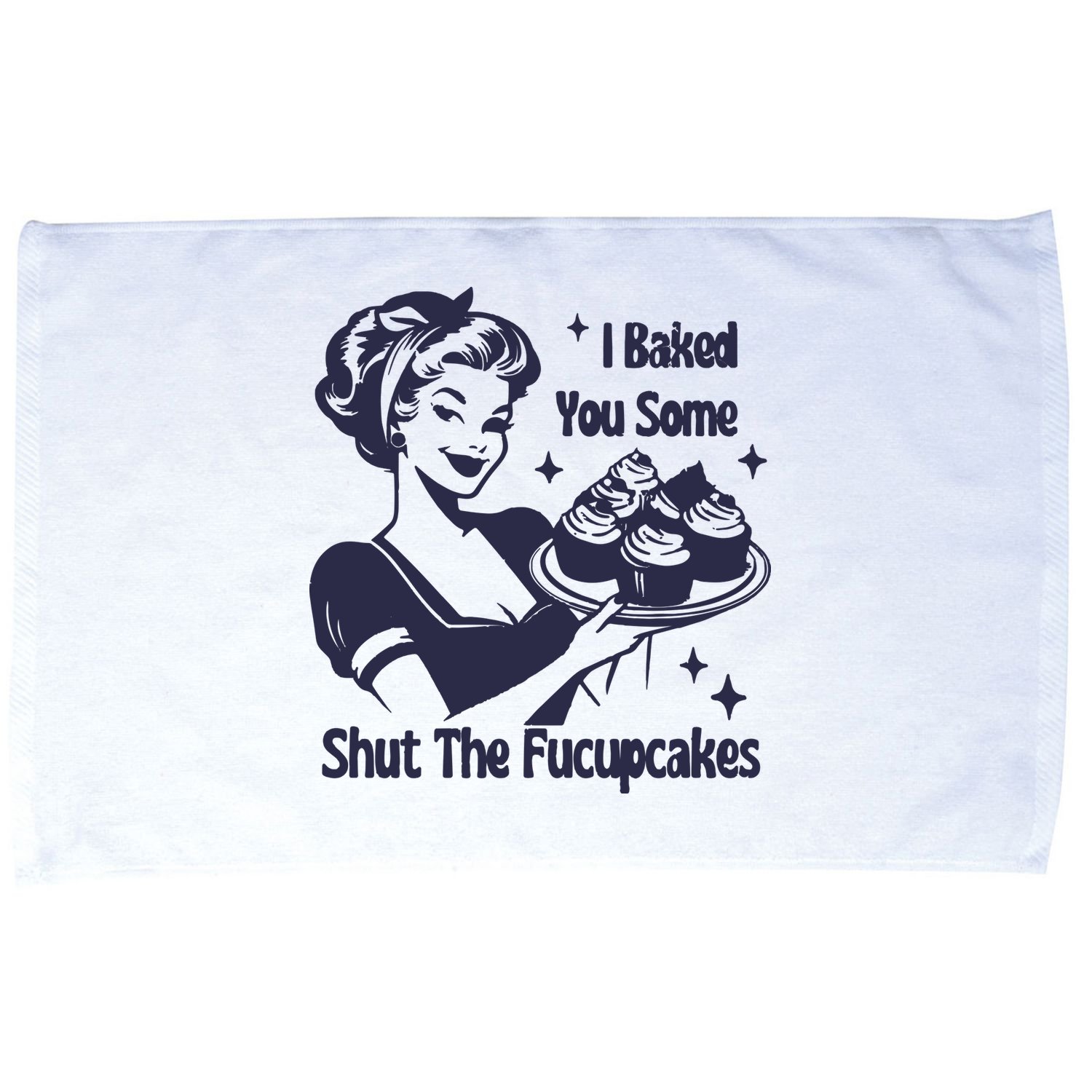 I Baked You Some Shut The Fucupcakes Microfiber Hand Towel