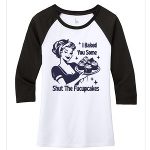 I Baked You Some Shut The Fucupcakes Women's Tri-Blend 3/4-Sleeve Raglan Shirt