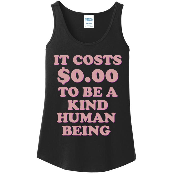 It Costs $0.00 To Be A Kind Human Being Ladies Essential Tank