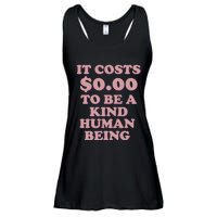 It Costs $0.00 To Be A Kind Human Being Ladies Essential Flowy Tank