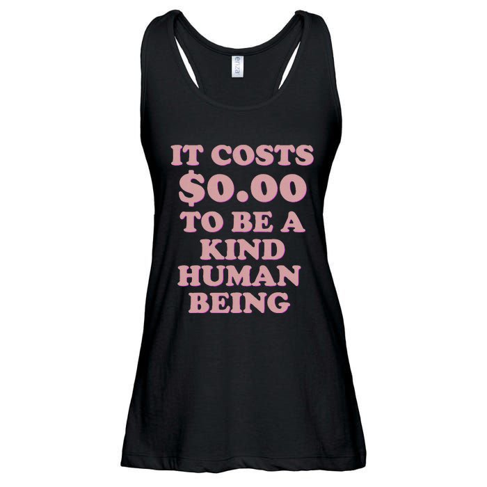 It Costs $0.00 To Be A Kind Human Being Ladies Essential Flowy Tank