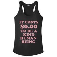 It Costs $0.00 To Be A Kind Human Being Ladies PosiCharge Competitor Racerback Tank