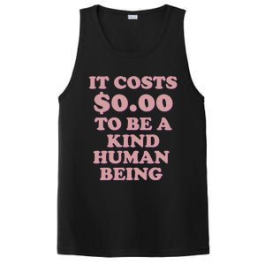 It Costs $0.00 To Be A Kind Human Being PosiCharge Competitor Tank