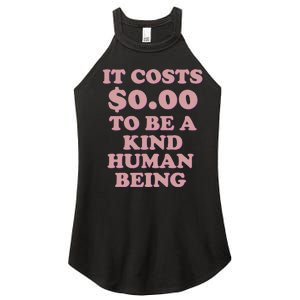 It Costs $0.00 To Be A Kind Human Being Women's Perfect Tri Rocker Tank