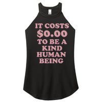 It Costs $0.00 To Be A Kind Human Being Women's Perfect Tri Rocker Tank