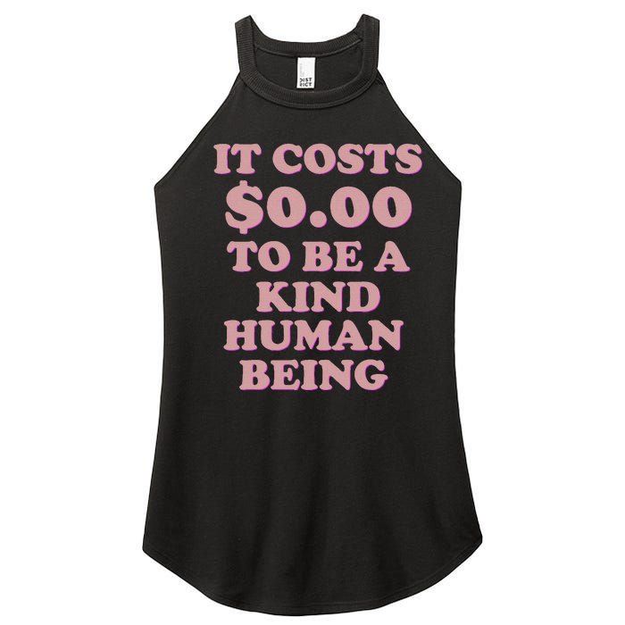 It Costs $0.00 To Be A Kind Human Being Women's Perfect Tri Rocker Tank