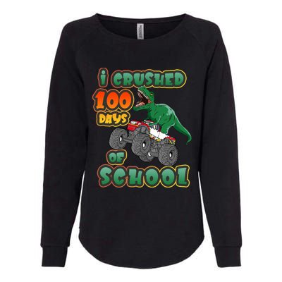 I Crushed 100 Days Of School Dinosaur Driving Monster Truck Funny Gift Womens California Wash Sweatshirt