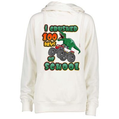 I Crushed 100 Days Of School Dinosaur Driving Monster Truck Funny Gift Womens Funnel Neck Pullover Hood