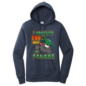 I Crushed 100 Days Of School Dinosaur Driving Monster Truck Funny Gift Women's Pullover Hoodie