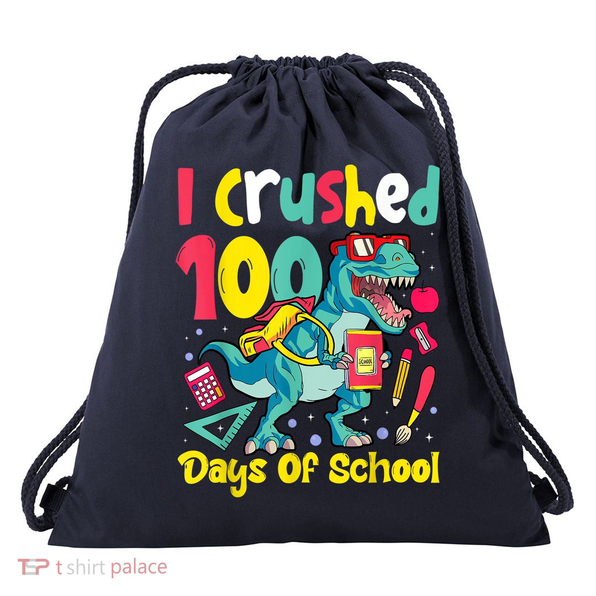 I Crushed 100 Days Of School , Dinosaur Kids Boys Funny Design Drawstring Bag