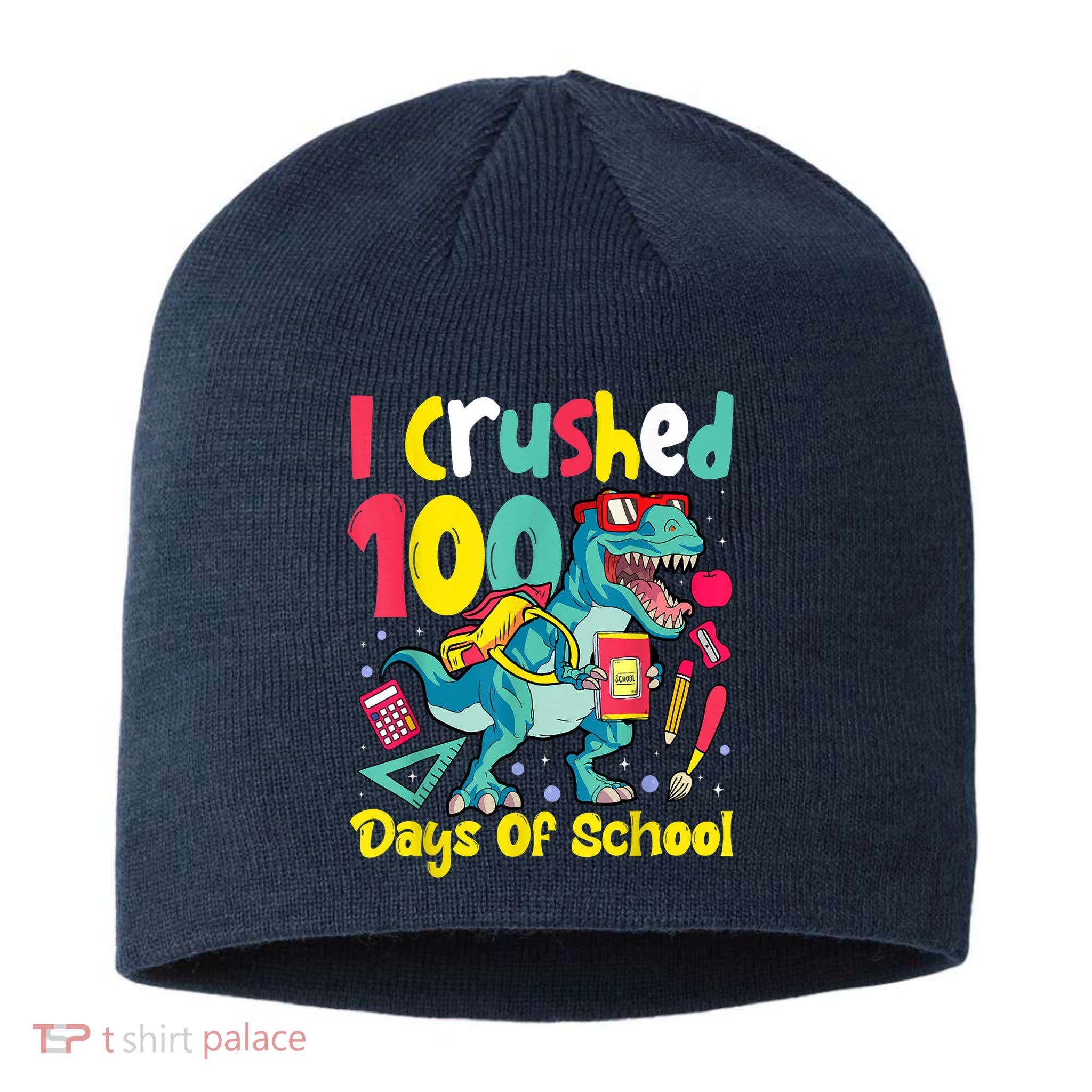 I Crushed 100 Days Of School , Dinosaur Kids Boys Funny Design Sustainable Beanie