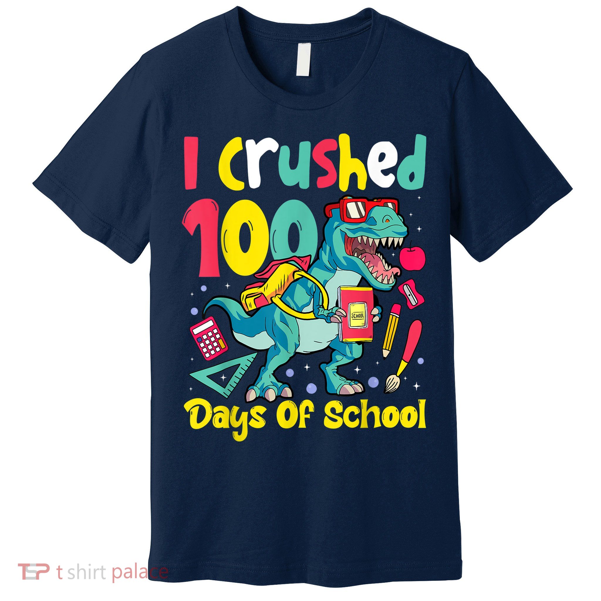 I Crushed 100 Days Of School , Dinosaur Kids Boys Funny Design Premium T-Shirt