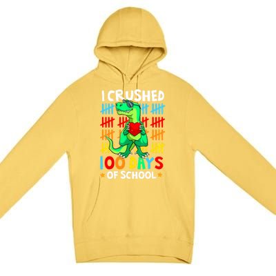 I Crushed 100 Days Of School Dinosaur T Rex Smarter Brighter Gift Premium Pullover Hoodie