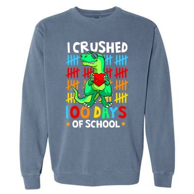 I Crushed 100 Days Of School Dinosaur T Rex Smarter Brighter Gift Garment-Dyed Sweatshirt