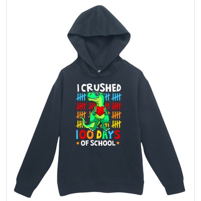 I Crushed 100 Days Of School Dinosaur T Rex Smarter Brighter Gift Urban Pullover Hoodie