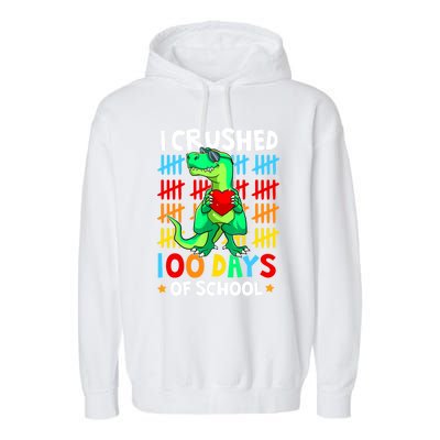 I Crushed 100 Days Of School Dinosaur T Rex Smarter Brighter Gift Garment-Dyed Fleece Hoodie