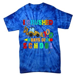 I Crushed 100 Days Of School Excavator Construction Great Gift Tie-Dye T-Shirt