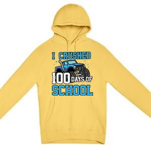 I Crushed 100 Days Of School Monster Truck Gift Premium Pullover Hoodie