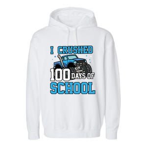 I Crushed 100 Days Of School Monster Truck Gift Garment-Dyed Fleece Hoodie