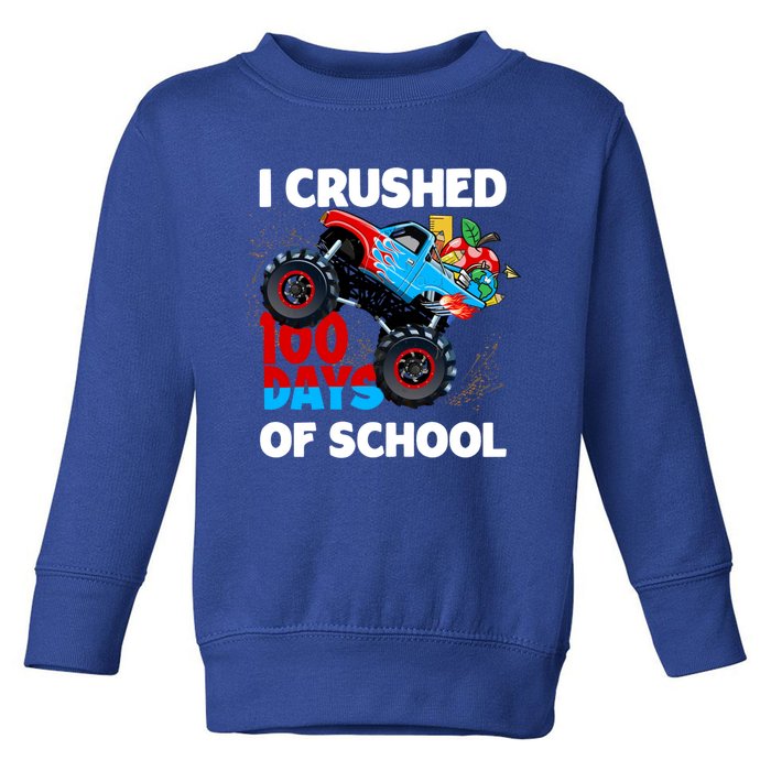 I Crushed 100 Days Of School Monster Truck Teacher Gift Toddler Sweatshirt