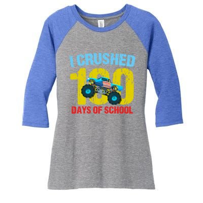 I Crushed 100 Days Of School Monster Truck Teacher Gift Women's Tri-Blend 3/4-Sleeve Raglan Shirt